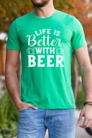 St Patricks Day Life Better With Beer Mens Tee (Color: heather kelly green, size: M)