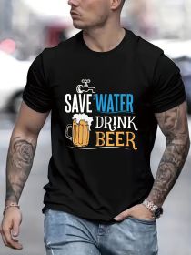 Cherish Water Resources And Drink More Beer. Men's Creative Printed Casual Novel T-shirt, Summer Spring Short Sleeved Top, Comfortable Fit (Color: Black, size: S)
