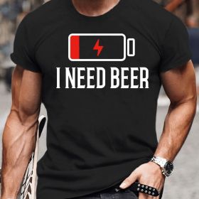I Need Beer Printed T-shirt, Men's Casual Street Style Elastic Round Neck T-shirt, Suitable For Summer (Color: Black, size: 4XL)